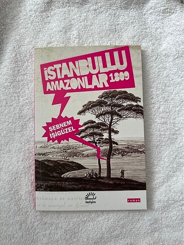 İstanbullu Amazonlar - Şebnem İşigüzel