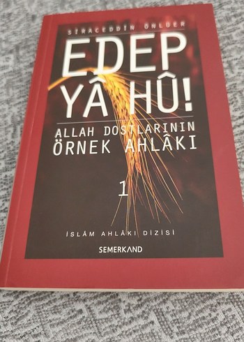 Edep Yâ Hû! - Allah Dostlarının Örnek Ahlakı