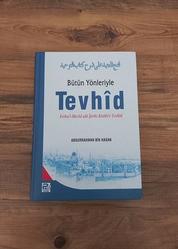 Bütün Yönleriyle Tevhid - Abdurrahman bin Hasan
