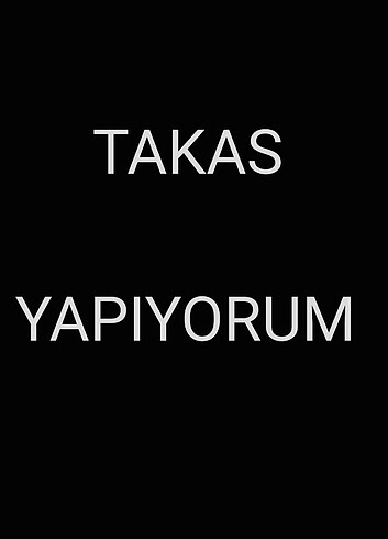 Takas yapılır.