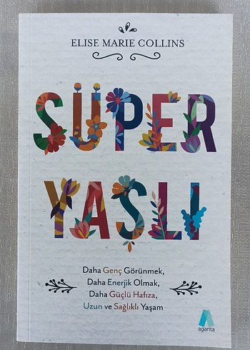 Süper Yaşlı - Daha Sağlıklı ve Enerjik Yaşam