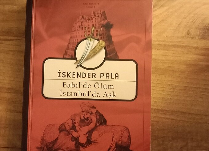 İskender Pala en çok okunan romanı. Babil'de Ölüm İstanbul'da Aş