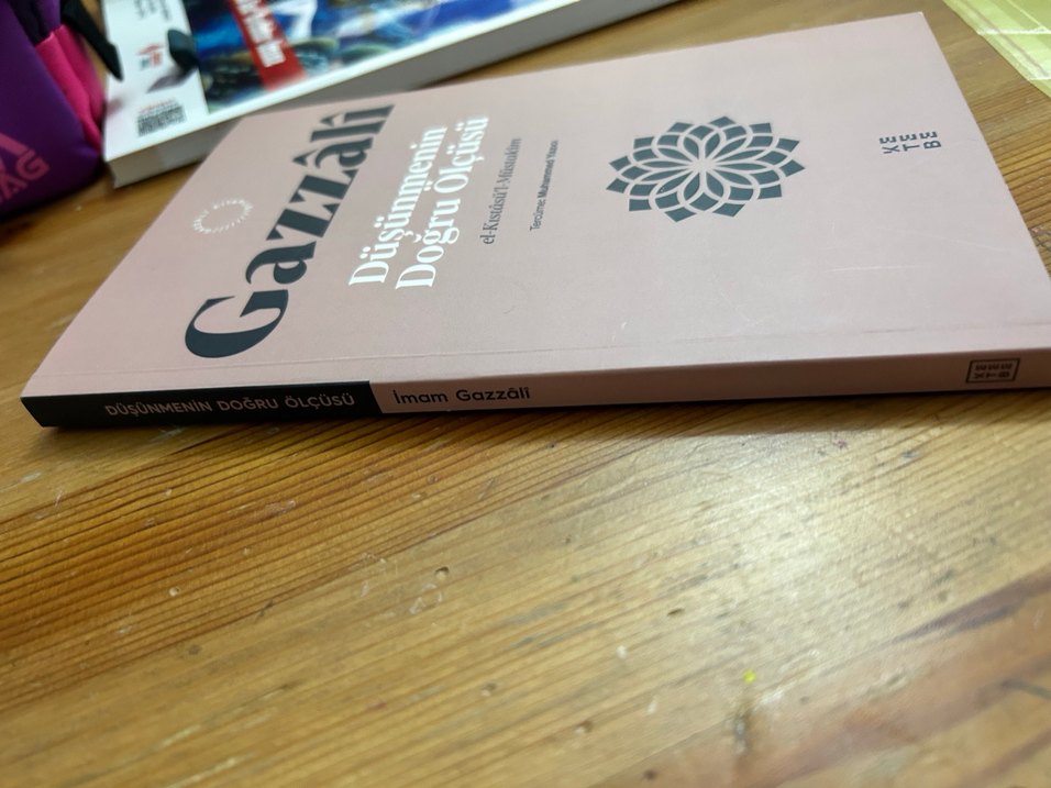 Gazzâlî - Düşünmenin Doğru Ölçüsü Kitabı gazzali - Görsel 5
