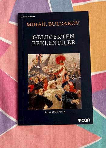 Mihail Bulgakov - Gelecekten Beklentiler