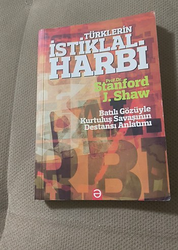 Türklerin İstiklal Harbi - Stanford J. Shaw