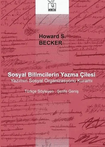 Sosyal Bilimcilerin Yazma Çilesi - Howard S. Becker