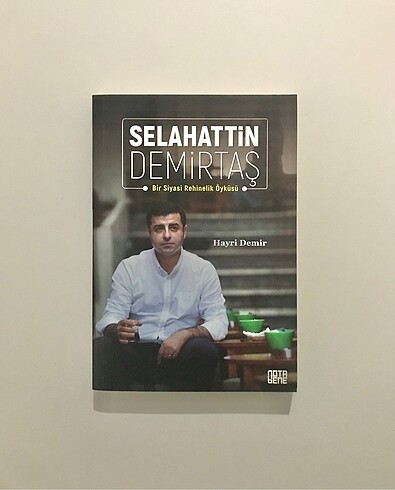 Selahattin Demirtaş ?Bir Siyasi Rehinelik Öyküsü