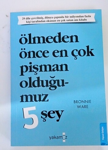 Ölmeden Önce Pişman Olduğumuz 5 Şey