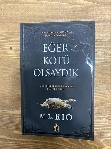 Eğer kötü olsaydık M. L. Rio