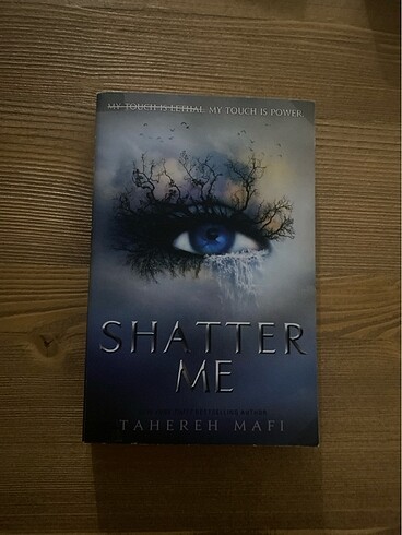 Shatter Me- Tahereh Mafi- bana dokunma ingilizce