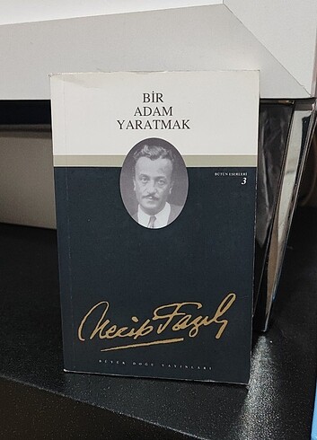 Bir adam yaratmak Necip Fazıl Kısakürek