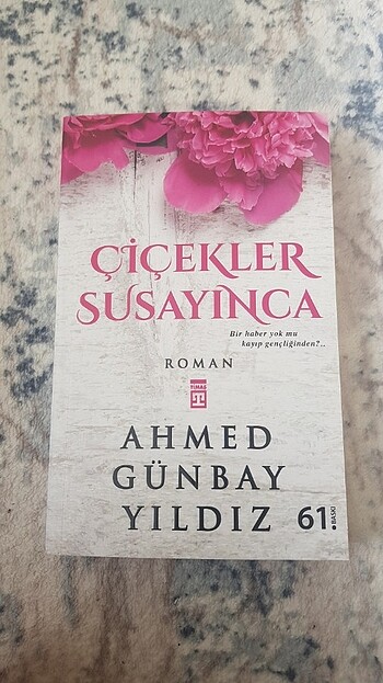 Çiçekler Susayınca - Ahmet Günbay Yıldız