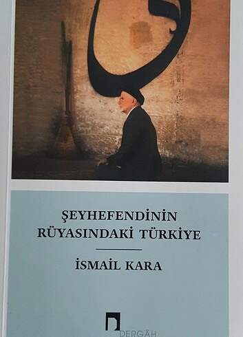 İsmail Kara Şeyh Efendinin Ruyasindaki Türkiye 