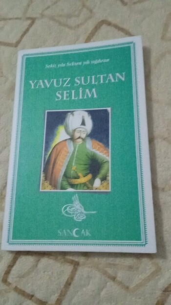 Yavuz Sultan Selim sekiz yıla seksen yılı sığdıran 