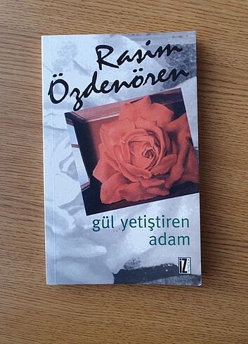 Rasim Özdenören, Gül Yetiştiren Adam