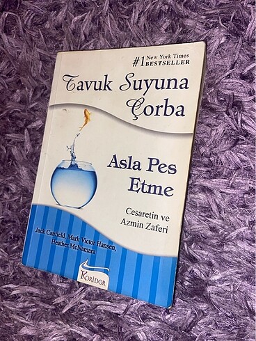 Tavuk suyuna çorba asla pes etme cesaretin ve azmin zaferi