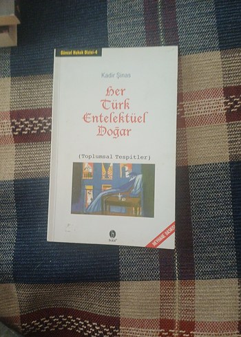 Her Türk Entelektüel Doğar - Kadir Şinas