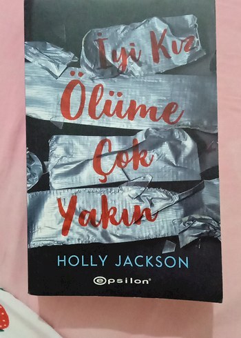 İyi Kız Ölüme Çok Yakın - Holly Jackson
