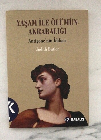 Yaşam ile ölümün akrabalığı antigone'nin iddiası