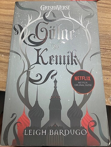 Leigh Bardugo-Gölge ve Kemik (Grisha Verse 1. Kitap)