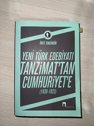 YENİ TÜRK EDEBİYATI TANZİMAT?TAN CUMHURİYET?E -İNCİ ENGİNÜN