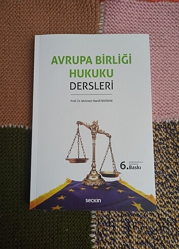 Avrupa Birliği Hukuku/ Mehmet Hanifi BAYRAM