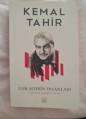 esir şehrin insanları, kemal tahir