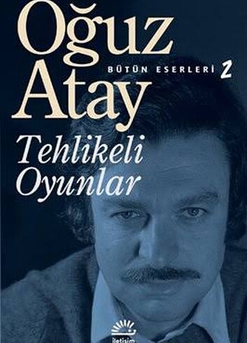 Oğuz Atay- TEHLİKELİ OYUNLAR