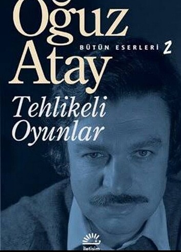 Oğuz Atay -TEHLİKELİ Oyunlar