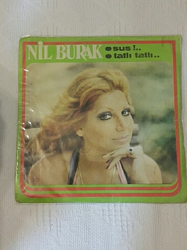 Nil Burak 45'lik plak -sus- tatlı tatlı
