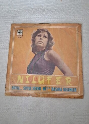 Nilüfer 45'lik plak -Başıma Gelenler -söyle söyle sever mi