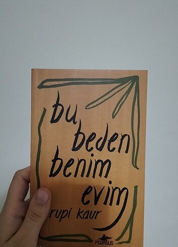 süt ve bal 
güneş veonun çiçekleri
bu beden benim evim
Rupi Kaur - Görsel 4