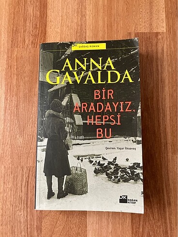 Bir Aradayız, hepsi bu - Anna Gavalda