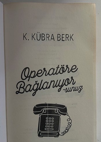 Operatöre Bağlanıyorsunuz - K. Kübra Berk - Görsel 3