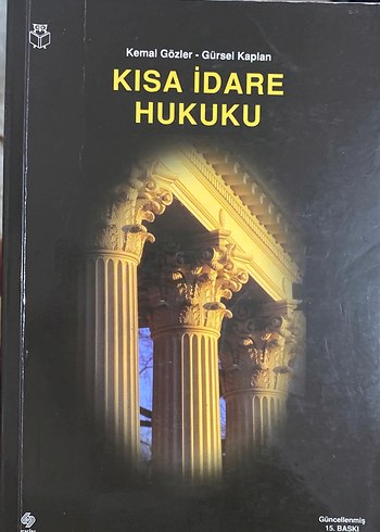 Kısa İdare Hukuku - Kemal Gözler & Gürsel Kaplan