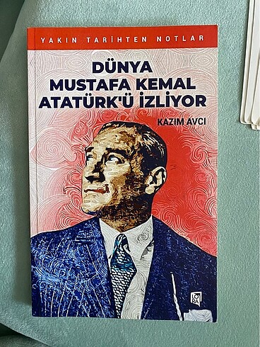 Dünya Mustafa Kemal Atatürk?ü izliyor