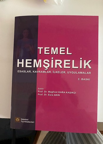 Temel Hemşirelik - Esaslar, Kavramlar, İlkeler