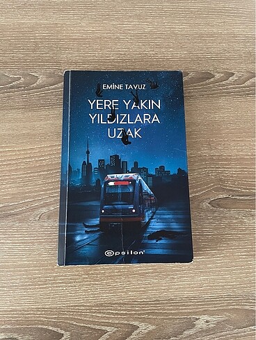 Yere Yakın Yıldızlara Uzak-Emine Tavuz
