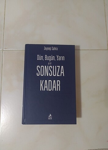  Beden Dün, Bugün, Yarın ve Sonsuza Kadar - Zeynep Sahra (ciltli)