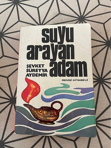 Suyu Arayan Adam- Şevket Süreyya Aydemir