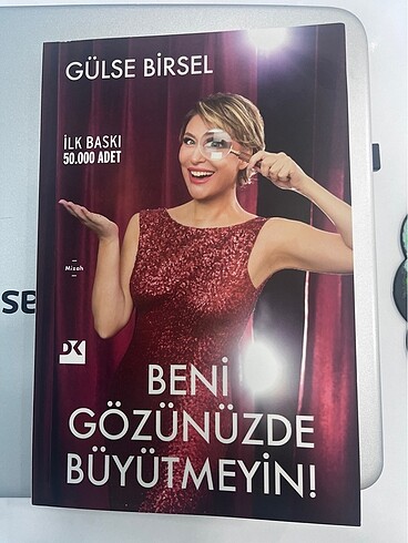 Beni gözünüzde büyütmeyin gülse birsel