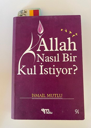 Allah Nasıl Bir Kul İstiyor? - İsmail Mutlu
